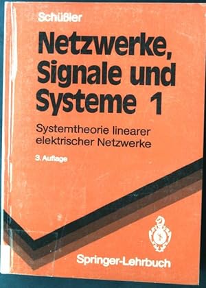 Seller image for Netzwerke, Signale und Systeme; Bd. 1., Systemtheorie linearer elektrischer Netzwerke for sale by books4less (Versandantiquariat Petra Gros GmbH & Co. KG)