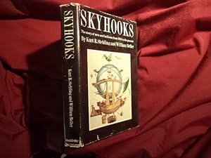 Seller image for Skyhooks. The Story of Men and Balloons from 1783 to the Present. for sale by BookMine