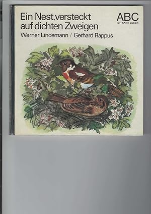 Seller image for Ein Nest, versteckt auf dichten Zweigen. Reihe: ABC - Ich kann lesen. Illustrationen von Gerhard Rappus. for sale by Antiquariat Frank Dahms