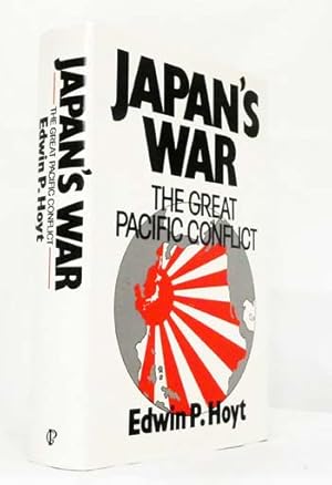 Seller image for Japan's War The Great Pacific Conflict 1853-1952 for sale by Adelaide Booksellers