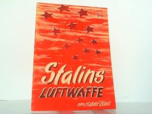 Imagen del vendedor de Stalins Luftwaffe. a la venta por Antiquariat Ehbrecht - Preis inkl. MwSt.