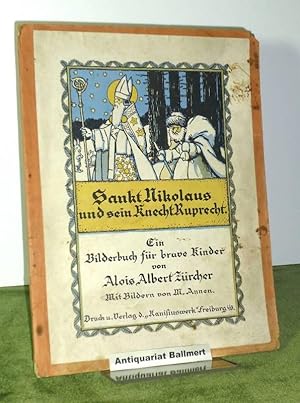 Sankt Nikolaus und sein Knecht Ruprecht. Ein Bilderbuch für brave Kinder. Mit Bildern von M. Annen.