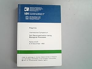 Bild des Verkufers fr Soil decontamination using biological processes : 6 - 9 December 1992 Karlsruhe, Federal Republik of Germany. zum Verkauf von Antiquariat Bookfarm