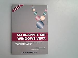 Imagen del vendedor de So klappt's mit Windows Vista: Das aktuelle Computerbuch fr Einsteiger, Umsteiger und aufsteiger. a la venta por Antiquariat Bookfarm