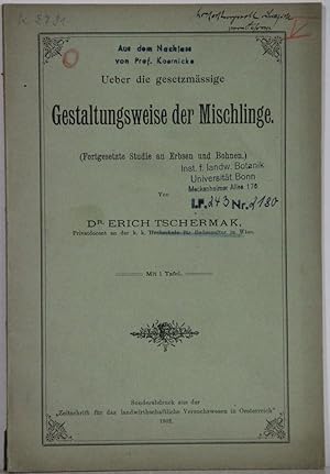 Ueber die gestzmässige Gestaltungsweise der Mischlinge. (Fortgesetzte Studie an Erbsen und bohnen...