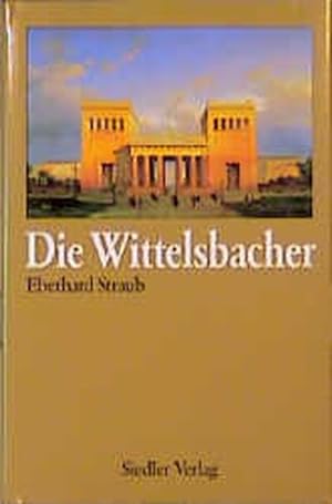 Bild des Verkufers fr Die Wittelsbacher zum Verkauf von Antiquariat Armebooks