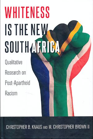 Seller image for Whiteness Is the New South Africa. Qualitative Research on Post-Apartheid Racism. Critical Qualitative Research 17. for sale by Fundus-Online GbR Borkert Schwarz Zerfa