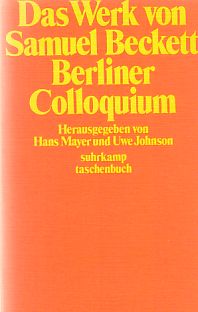 Das Werk von Samuel Beckett. Hrsg. v. Hans Mayer u. Uwe Johnson. Berliner Colloquium. suhrkamp-ta...