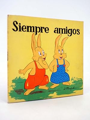 Imagen del vendedor de COLECCIN ENANITO 19. SIEMPRE AMIGOS (J. Pujol / J. Piza) Bagua, 1962 a la venta por Libros Fugitivos