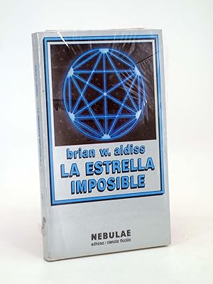 NEBULAE 6. LA ESTRELLA IMPOSIBLE (Brian W. Aldiss) Edhasa, 1986