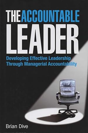 Seller image for The Accountable Leader: Developing Effective Leadership Through Managerial Accountability for sale by Save The Last Book For Me (IOBA Member)