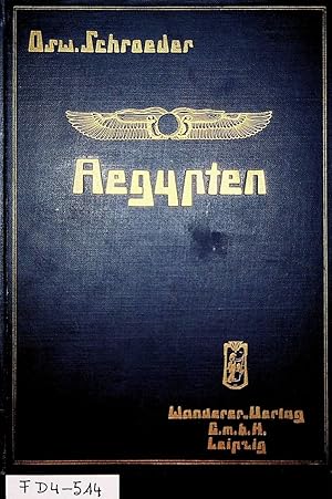 Image du vendeur pour Aegypten, das Land der Pyramiden. (=Mit Camera und Feder durch die Welt. Schilderungen von Land und Leuten nach eigenen Reise-Erlebnissen.Teil 2) mis en vente par ANTIQUARIAT.WIEN Fine Books & Prints