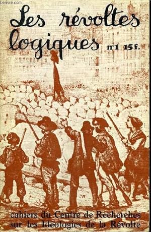 Bild des Verkufers fr LES REVOLTES LOGIQUES N1 HIVER 1975 - En allant  l'expo l'ouvrier sa femme et les machines par Jacques Rancire et Patrice Vauday - les femmes libres de 48 moralisme et fminisme par Genevive Fraisse - Barcelona 36 l't rouge et noir etc. zum Verkauf von Le-Livre