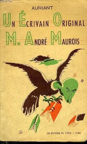 Bild des Verkufers fr UN ECRIVAIN ORIGINAL M.ANDRE MAUROIS. zum Verkauf von Le-Livre
