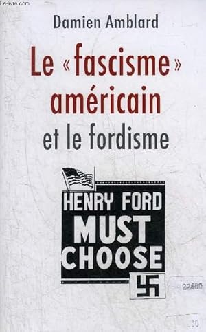 Bild des Verkufers fr LE FASCISME AMERICAIN ET LE FORDISME. zum Verkauf von Le-Livre