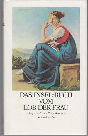 Seller image for Das Insel Buch vom Lob der Frau for sale by Graphem. Kunst- und Buchantiquariat