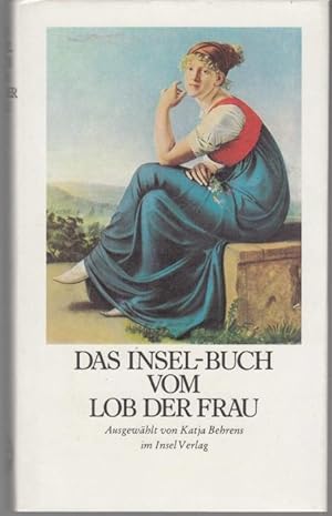 Bild des Verkufers fr Das Insel Buch vom Lob der Frau zum Verkauf von Graphem. Kunst- und Buchantiquariat