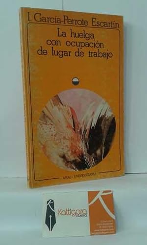 Image du vendeur pour LA HUELGA CON OCUPACIN DEL LUGAR DE TRABAJO mis en vente par Librera Kattigara