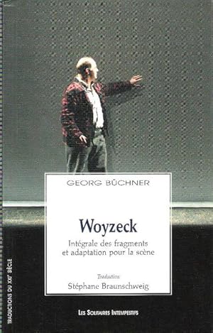 Bild des Verkufers fr Woyzeck , Intgrale Des Fragments et Adaptation pour La Scne zum Verkauf von Au vert paradis du livre