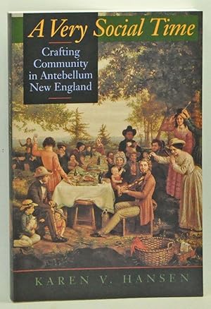Seller image for A Very Social Time: Crafting Community in Antebellum New England for sale by Cat's Cradle Books