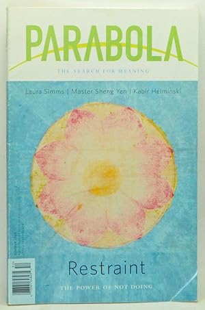 Parabola: Myth, Tradition and the Search for Meaning, Volume 30, Number 2 (May 2005) ; Restraint