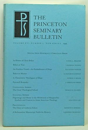 Seller image for The Princeton Seminary Bulletin, Volume XVI, Number 1, New Series (1995). Special Issue Honoring J. Christiaan Beker for sale by Cat's Cradle Books