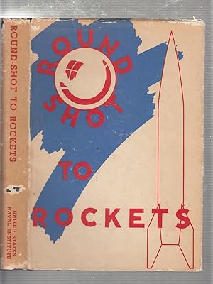 Seller image for Round-Shot to Rockets: A History of The Washington Navy Yard and the United States Naval Gun Factory for sale by Old Book Shop of Bordentown (ABAA, ILAB)