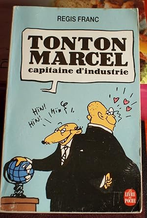 Tonton Marcel - Capitaine d'industrie