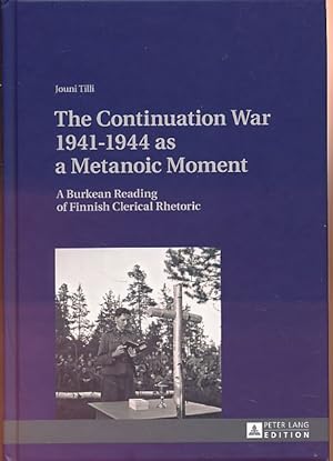 The Continuation War 1941-1944 as a Metanoic Moment: A Burkean Reading of Finnish Clerical Rhetoric