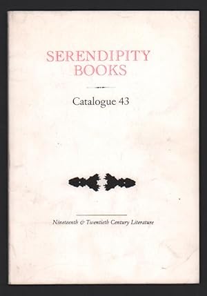 Seller image for Serendipity Books Catalogue 43: Nineteenth & Twentieth Century Literature for sale by Ken Sanders Rare Books, ABAA