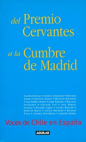 Imagen del vendedor de Del Premio Cervantes a la Cumbre de Madrid: Voces de Chile en Espana a la venta por The Haunted Bookshop, LLC