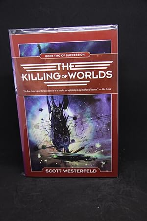 The Killing of Worlds: Book Two of Succession