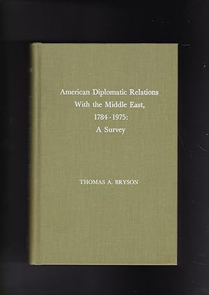 Seller image for American Diplomatic Relations With the Middle East, 1784-1975 A Survey for sale by Meir Turner