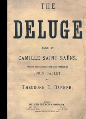 The Deluge : Music By Camille Saint Saens : Words translated from the Frenc of Louis Gallet By Th...