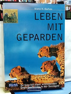 Bild des Verkufers fr Leben mit Geparden. Zu Gast bei einer wildlebenden Gepardenfamilie in der Serengeti. zum Verkauf von Kepler-Buchversand Huong Bach