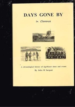 Image du vendeur pour Days Gone by in Clarence - A Chronological History of Important Dates and Events mis en vente par Berry Books