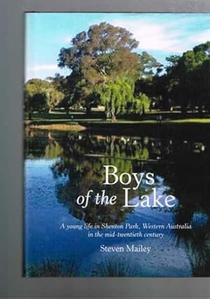 Image du vendeur pour Boys of the Lake - A Young Life in Shenton Park Western Australia in the Mid-twentieth Century mis en vente par Berry Books