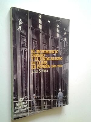 Seller image for El movimiento obrero y el sindicalismo de clase en Espaa (1939-1981) for sale by MAUTALOS LIBRERA