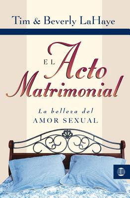 Imagen del vendedor de El Acto Matrimonial: La Belleza del Amor Sexual (Paperback or Softback) a la venta por BargainBookStores