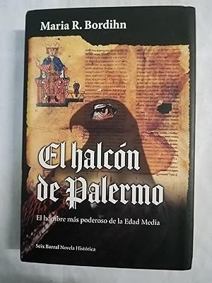 Seller image for EL HALCON DE PALERMO El hombre mas poderoso de la Edad Media for sale by Gibbon Libreria