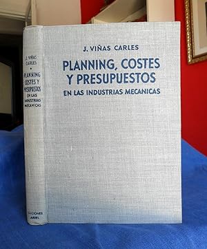 PLANNING COSTES Y PRESUPUESTOS EN LAS INDUSTRIAS MECÁNICAS Con Métodos Clásicos Y Con Fichas Perf...
