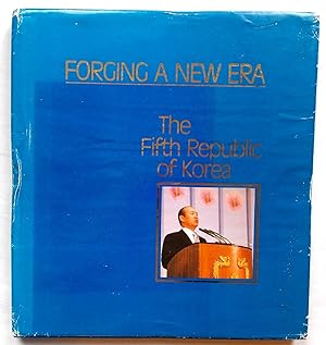 Forging a New Era - The Fifth Republic of Korea