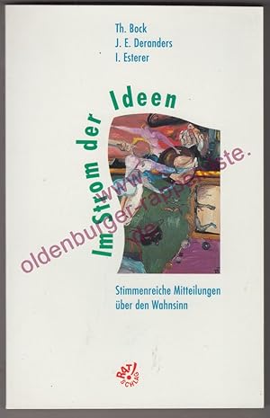 Immagine del venditore per Im Strom der Ideen - stimmenreiche Mitteilungen ber den Wahnsinn venduto da Oldenburger Rappelkiste