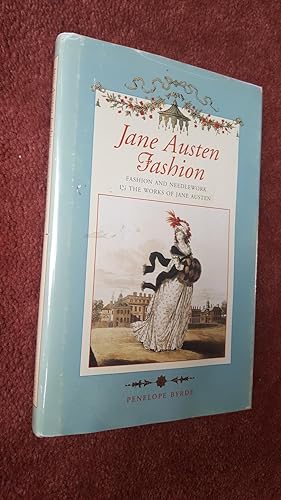 Seller image for JANE AUSTEN FASHION- Fashion and Needlework in the Works of Jane Austen for sale by Ron Weld Books