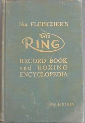 Bild des Verkufers fr Nat Fleischer's The Ring Record Book and Boxing Encyclopedia (1961 edition) zum Verkauf von Chapter 1