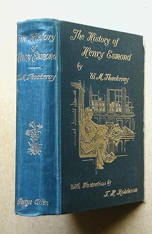 The History of Henry Esmond, Esq. A Colonel in the Service of Her Majesty Queen Anne.