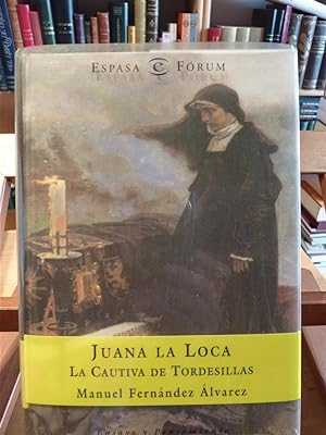 Imagen del vendedor de JUANA LA LOCA-La cautiva de Tordesillas a la venta por Antigua Librería Canuda