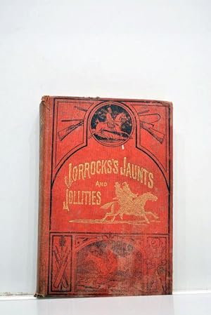 Immagine del venditore per Jaunts and Jollities. The hunting, shooting, racing, driving, sailing, eccentric and extravant exploits of that renowned sporting citizen. With sixteen illustrations by Henri Alken printed in coulours. venduto da ltimo Captulo S.L.