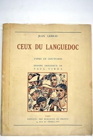 Imagen del vendedor de Ceux du Languedoc. Types et coutumes. Dessins originaux de Paul Sibra. a la venta por ltimo Captulo S.L.