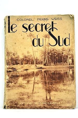 Seller image for Le secret du Sud. Dessins de Louis Aznard. Photographies de Sad Mahfouf. for sale by ltimo Captulo S.L.